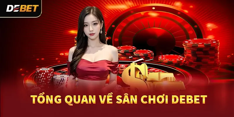 tong quan ve san choi debet 11zon Debet - Sân Chơi Cá Cược Uy Tín Hàng Đầu
